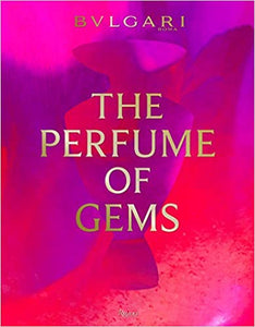 Bulgari: Perfume Of Gems - hc